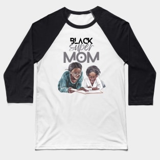 Black Super Mom Baseball T-Shirt